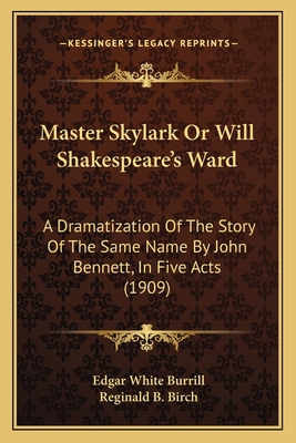 Master Skylark Or Will Shakespeare's Ward: A Dr... 1163968676 Book Cover