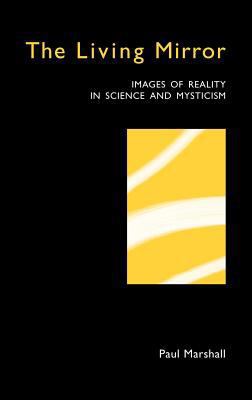 The Living Mirror: Images of Reality in Science... 095199252X Book Cover