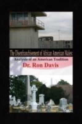 The Disenfranchisement of African American Males 1436336996 Book Cover