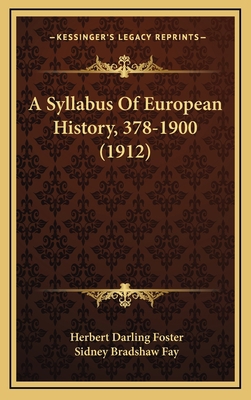 A Syllabus Of European History, 378-1900 (1912) 116905028X Book Cover