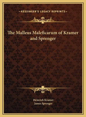 The Malleus Maleficarum of Kramer and Sprenger 1169767281 Book Cover