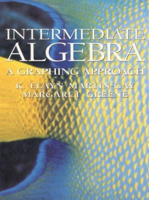 Intermediate Algebra: A Graphing Approach 0132814951 Book Cover