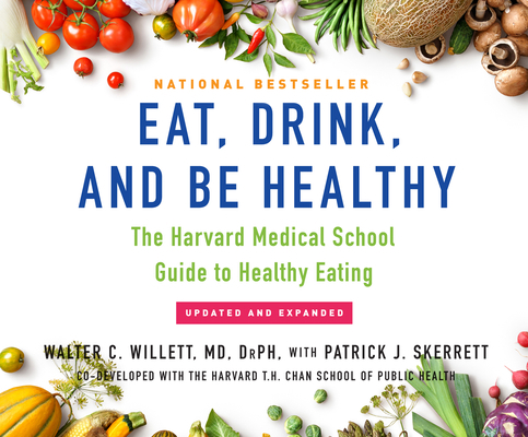 Eat, Drink, and Be Healthy: The Harvard Medical... 1520088647 Book Cover