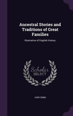 Ancestral Stories and Traditions of Great Famil... 1347363297 Book Cover