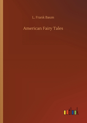 American Fairy Tales 3734087120 Book Cover