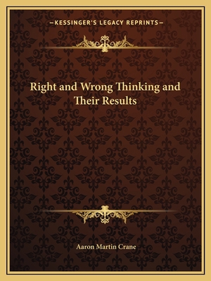 Right and Wrong Thinking and Their Results 1162602953 Book Cover