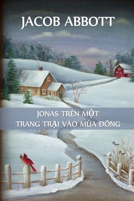 Jonas &#7902; Trang Tr&#7841;i Vào Mùa &#272;ôn... [Vietnamese] 1034362445 Book Cover