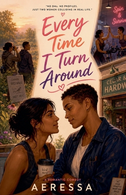 Every Time I Turn Around B0H2NJXBP5 Book Cover