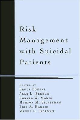 Risk Management with Suicidal Patients 1572303026 Book Cover