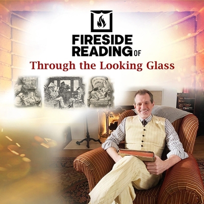 Fireside Reading of Through the Looking Glass B0DFZY2FC5 Book Cover