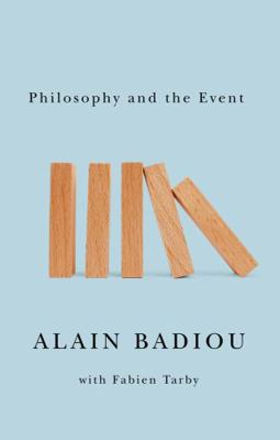 Philosophy and the Event 0745653944 Book Cover