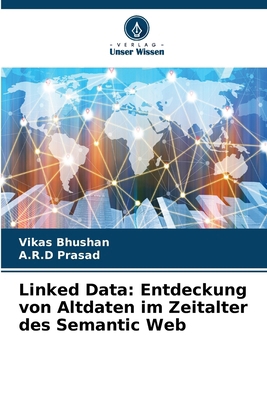 Linked Data: Entdeckung von Altdaten im Zeitalt... [German] 6209430511 Book Cover