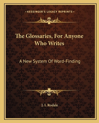 The Glossaries, For Anyone Who Writes: A New Sy... 1163816752 Book Cover