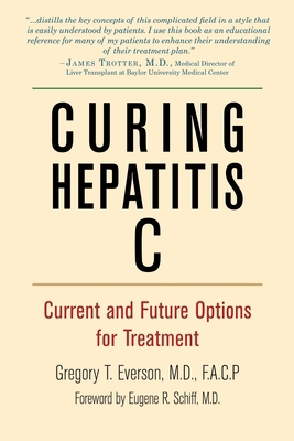 Curing Hepatitis C: Current and Future Options ... 1578264251 Book Cover