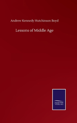 Lessons of Middle Age 3752503858 Book Cover
