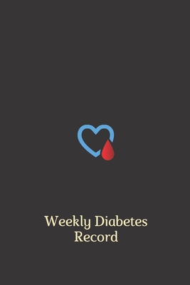 Paperback Weekly Diabetes Record: Weekly Diabetes Record,Daily Food and Exercise,Meal and Activity Book