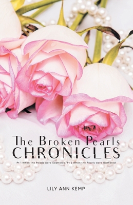 The Broken Pearls Chronicles: Pt 1 When the Pea... 195812270X Book Cover
