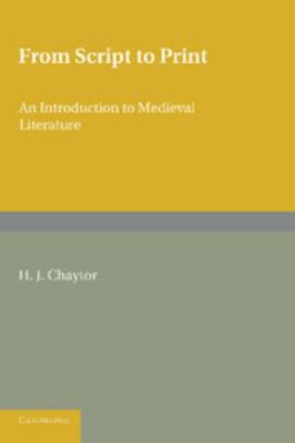 From Script to Print: An Introduction to Mediev... 1107615658 Book Cover