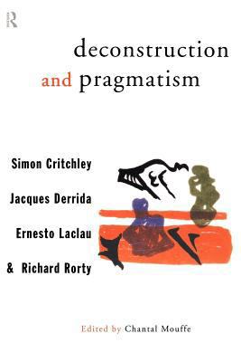 Deconstruction and Pragmatism 0415121701 Book Cover