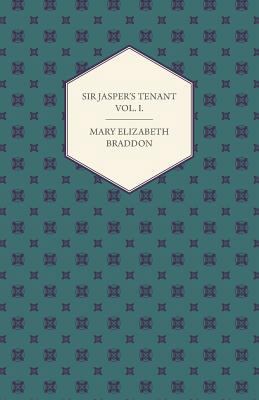 Sir Jasper's Tenant Vol I. 144747371X Book Cover