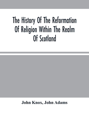 The History Of The Reformation Of Religion With... 9354489192 Book Cover