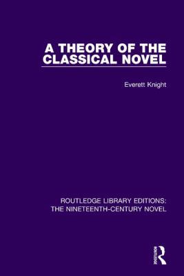 A Theory of the Classical Novel 1138671118 Book Cover