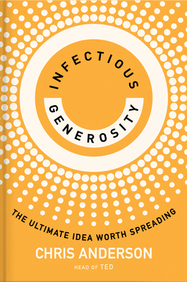 Infectious Generosity: The Ultimate Idea Worth ... [Large Print] B0CRS4KZQW Book Cover