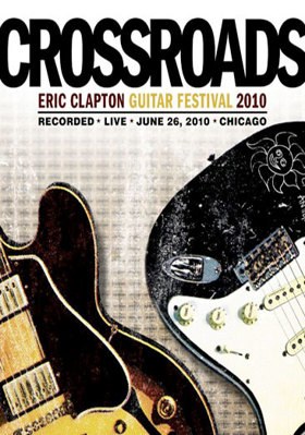 Eric Clapton: Crossroads Guitar Festival 2010 B00A2K2QWI Book Cover