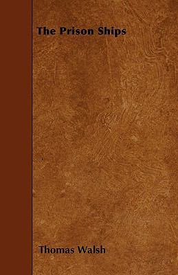 The Prison Ships 144556226X Book Cover