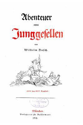 Abenteur eines Junggesellen [German] 1523407409 Book Cover