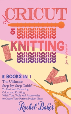 Cricut And Knitting For Beginners: 2 BOOKS IN 1... 191403161X Book Cover