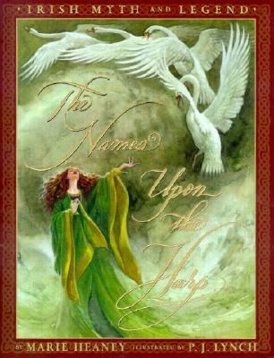 The Names Upon the Harp: Irish Myths and Legends 0590680528 Book Cover