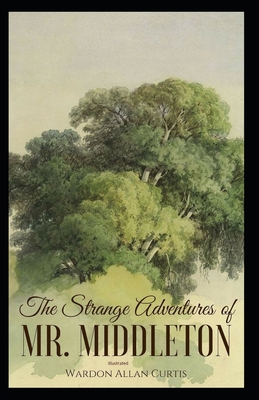 The Strange Adventures of Mr. Middleton Illustrated