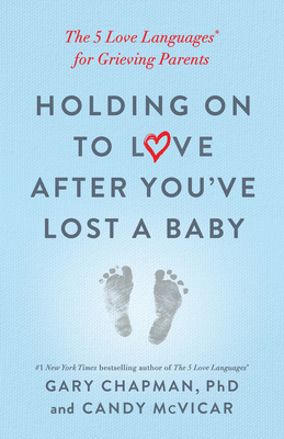 Holding on to Love After You've Lost a Baby: Th... 0802419402 Book Cover