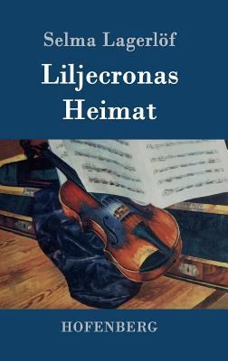 Liljecronas Heimat [German] 3843050406 Book Cover