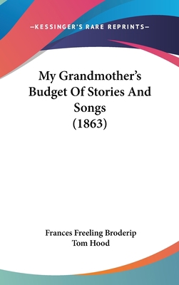 My Grandmother's Budget Of Stories And Songs (1... 1120365945 Book Cover