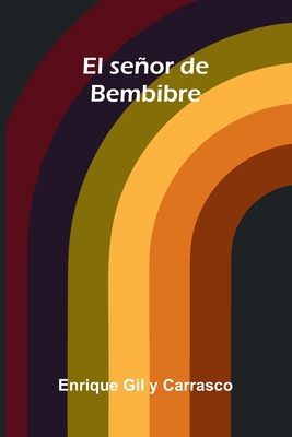 El Se or De Bembibre [Spanish] 9371771712 Book Cover