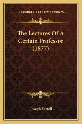 The Lectures Of A Certain Professor (1877) 1167049373 Book Cover