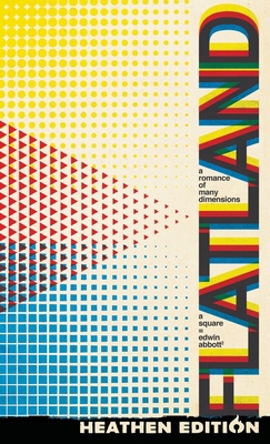 Flatland: A Romance of Many Dimensions (Heathen... 1963228049 Book Cover