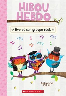 Hibou Hebdo: N° 17 - Ève Et Son Groupe Rock [French] 1039700756 Book Cover