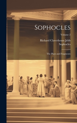 Sophocles: The Plays and Fragments; Volume 2 1020397039 Book Cover