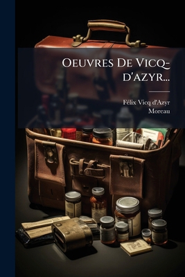 Oeuvres De Vicq-d'azyr... [French] 1271623978 Book Cover