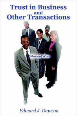 Trust in Business and Other Transactions: Who a... 1403397260 Book Cover