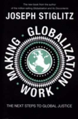 Making Globalization Work: The Next Steps to Gl... 0713999098 Book Cover
