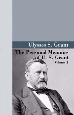 The Personal Memoirs of U.S. Grant, Vol 2. 1605120316 Book Cover