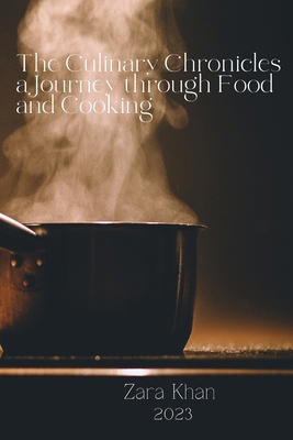 The Culinary Chronicles a Journey through Food ... 9358683384 Book Cover
