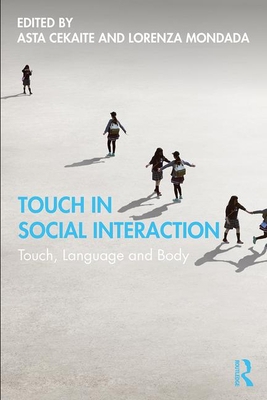 Touch in Social Interaction: Touch, Language, a... 1138541982 Book Cover