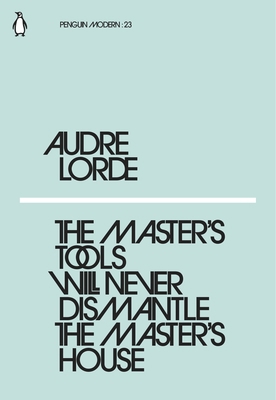 The Master's Tools Will Never Dismantle the Mas... 0241339723 Book Cover