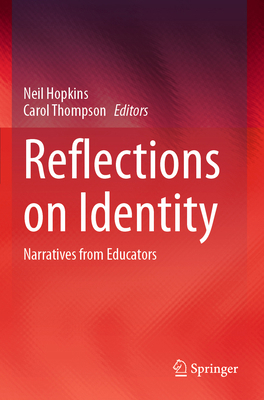 Reflections on Identity: Narratives from Educators 3031467965 Book Cover