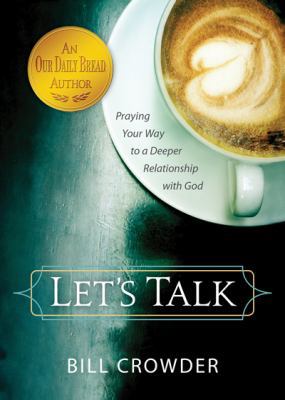 Let's Talk: Praying Your Way to a Deeper Relati... 1572937874 Book Cover